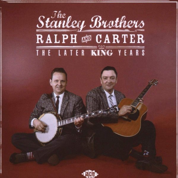 The Stanley Brothers : Carter & Ralph