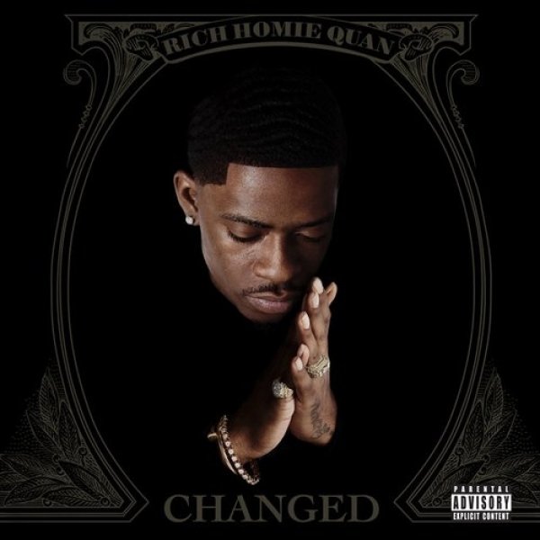 Rich Homie Quan : Changed