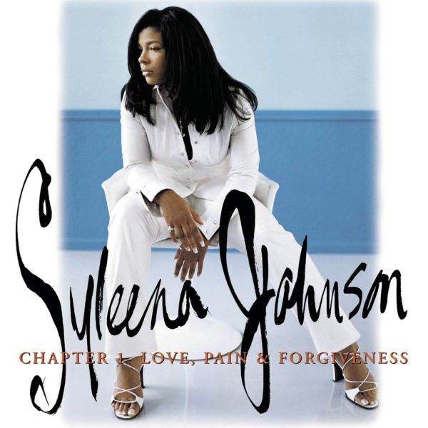 Syleena Johnson : Chapter 1: Love, Pain & Forgiveness