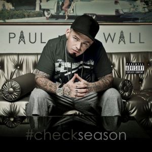 Paul Wall : #Checkseason