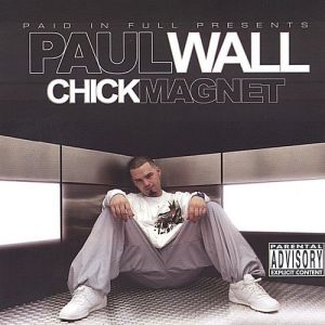 Paul Wall : Chick Magnet