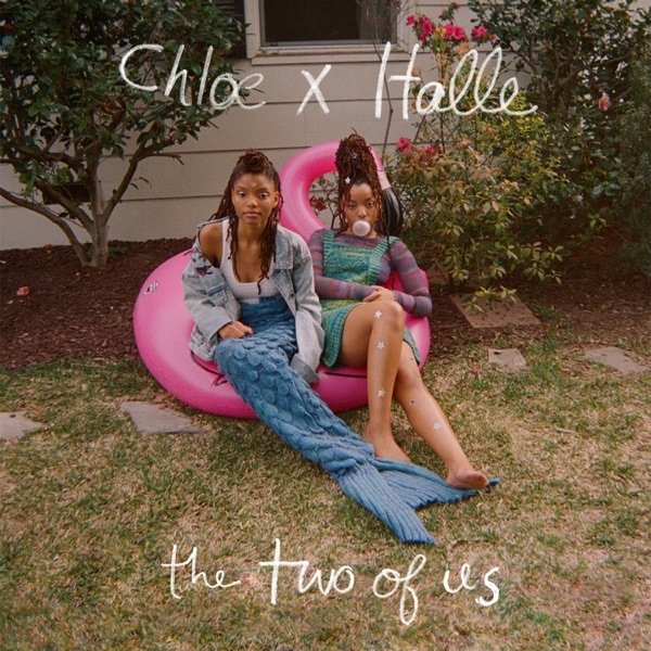 Chloe x Halle : The Two of Us