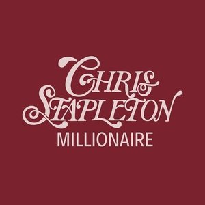 Millionaire - Chris Stapleton