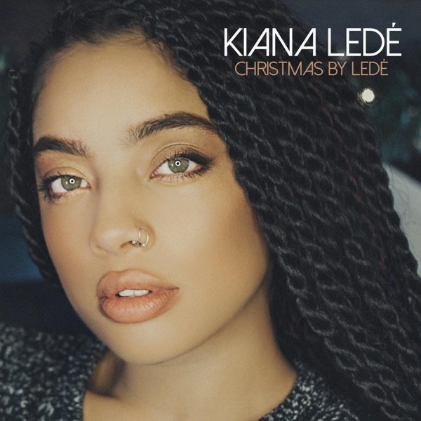 Kiana Ledé : Christmas by Ledé