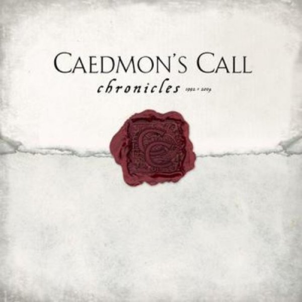 Caedmon's Call : Chronicles 1992-2004
