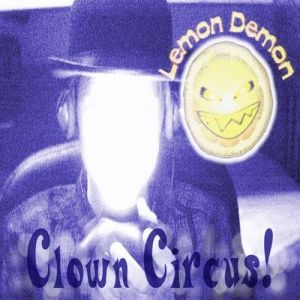 Lemon Demon : Clown Circus
