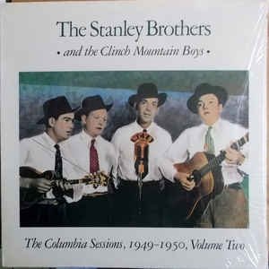 The Stanley Brothers : Columbia Sessions Vol. 1