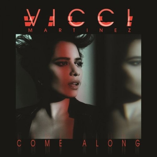 Vicci Martinez :  Come Along