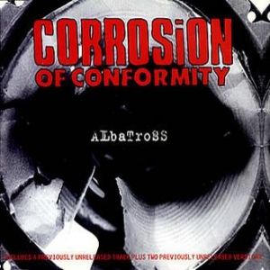 Corrosion of Conformity : Albatross