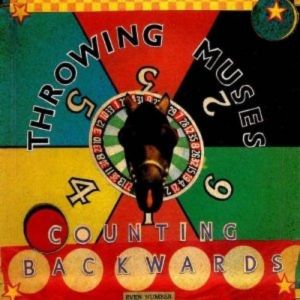 Throwing Muses : Counting Backwards