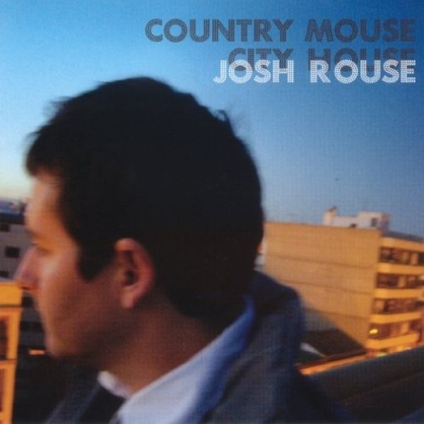 Josh Rouse : Country Mouse City House