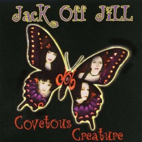 Jack Off Jill : Covetous Creature