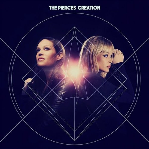 The Pierces : Creation