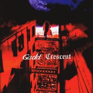 GACKT : Crescent