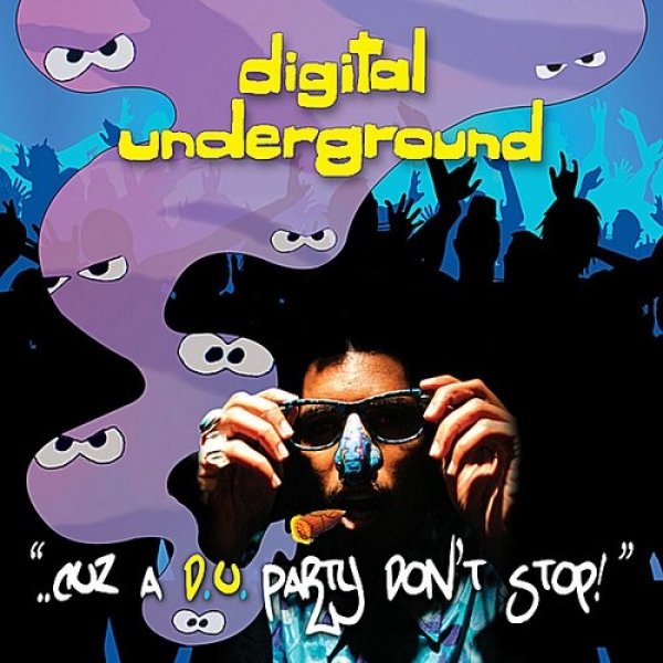 ..Cuz a D.U. Party Don't Stop! - Digital Underground