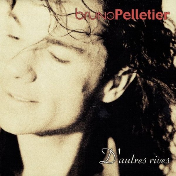 Bruno Pelletier : D'autres rives