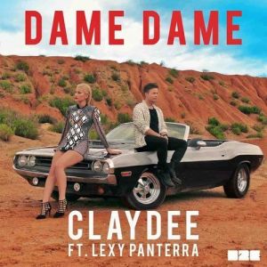 Claydee :  Dame Dame