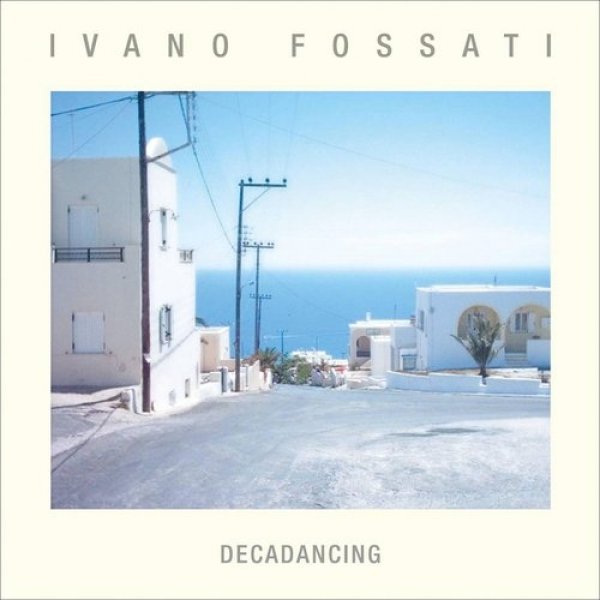 Ivano Fossati : Decadancing