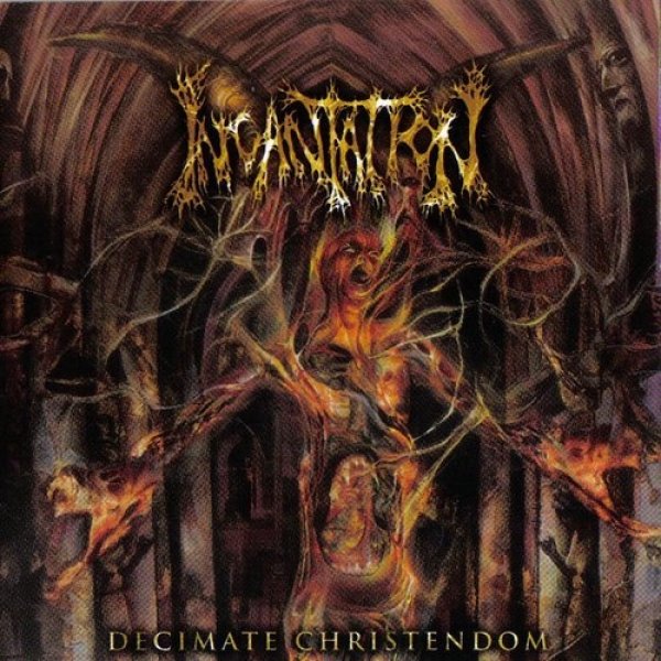 Incantation : Decimate Christendom