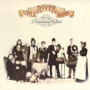 Little River Band : Diamantina Cocktail