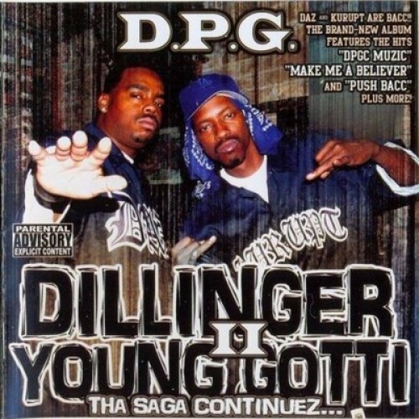 Tha Dogg Pound : Dillinger & Young Gotti II: Tha Saga Continuez...