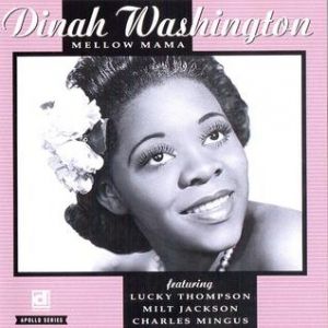 Dinah Washington : Mellow Mama