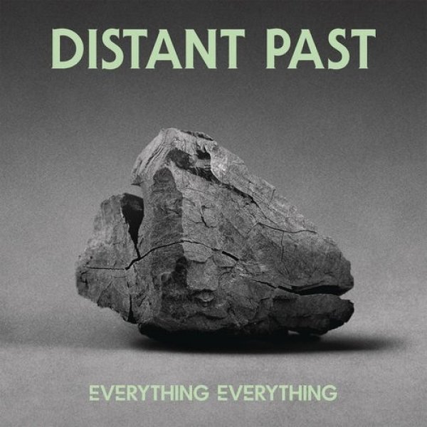 Everything Everything : Distant Past