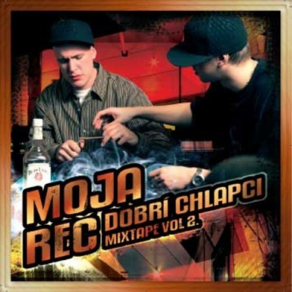 Dobrí chlapci mixtape vol. 2 - Moja Reč