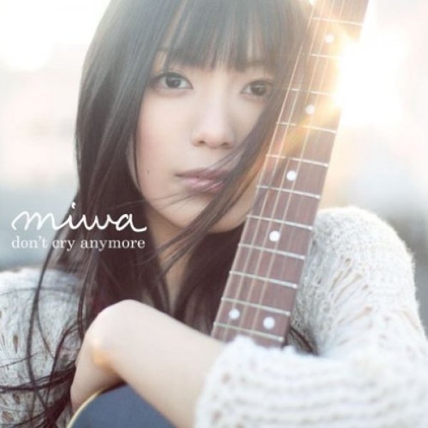 Don't Cry Anymore - miwa