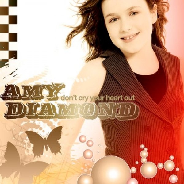 Amy Diamond : Don't Cry Your Heart Out