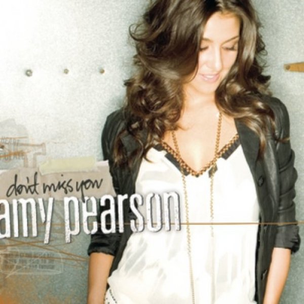 Amy Pearson : Don't Miss You