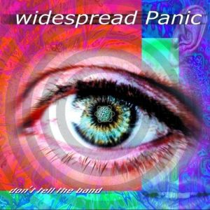 Widespread Panic : Don't Tell the Band