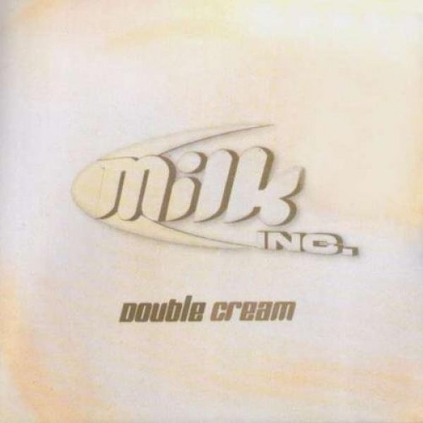 Milk Inc. : Double Cream