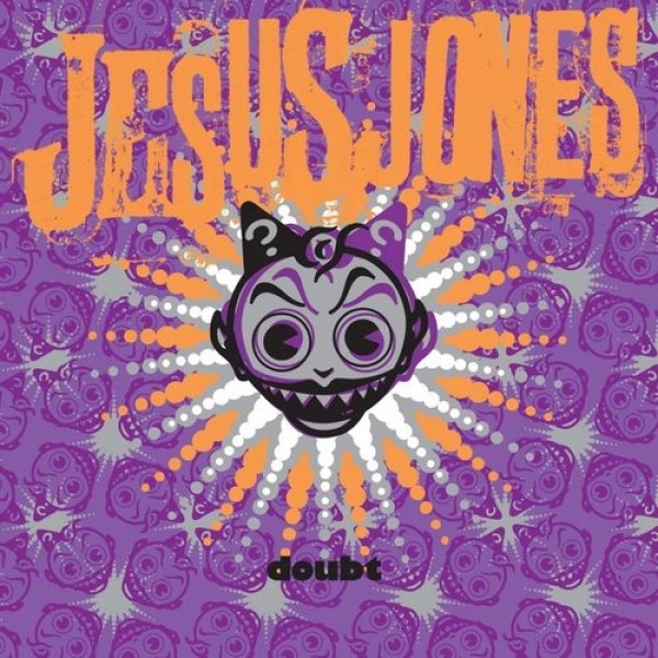 Jesus Jones : Doubt