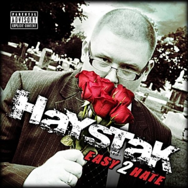 Haystak : Easy 2 Hate