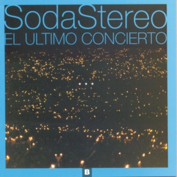 El Último Concierto B - Soda Stereo