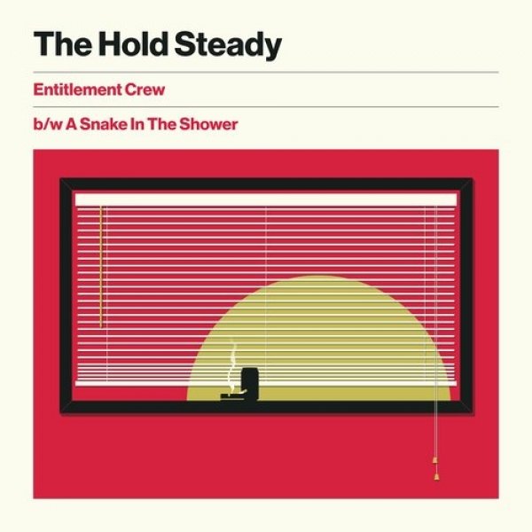 The Hold Steady : Entitlement Crew b/w A Snake In The Shower