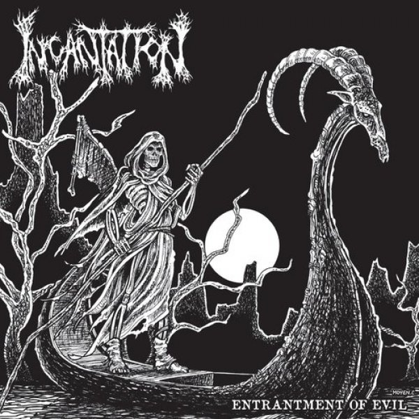 Incantation : Entrantment of Evil