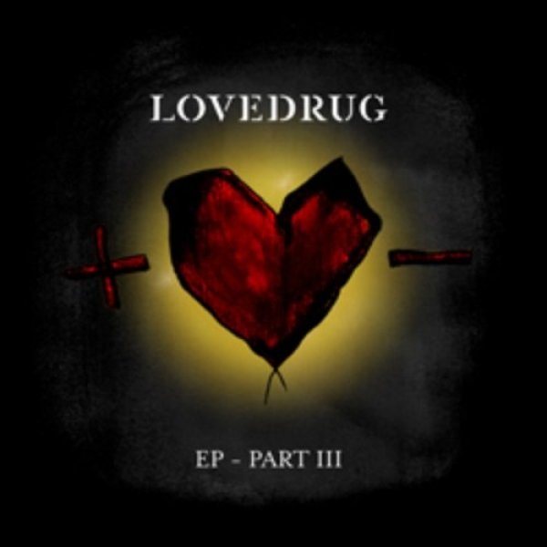 EP - Part III - Lovedrug