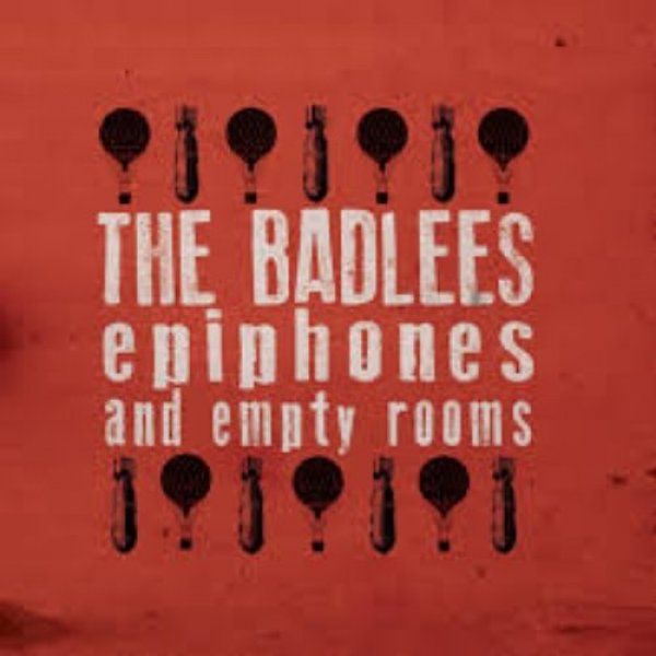 The Badlees : Epiphones and Empty Rooms