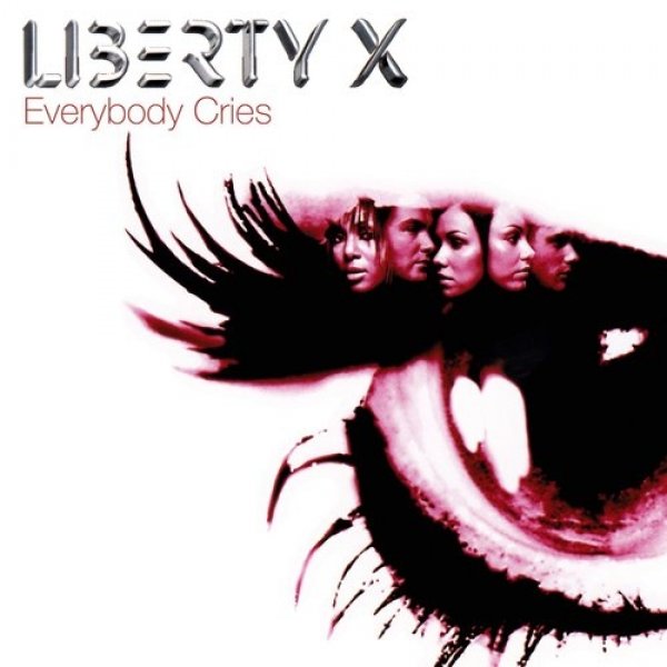 Everybody Cries - Liberty X