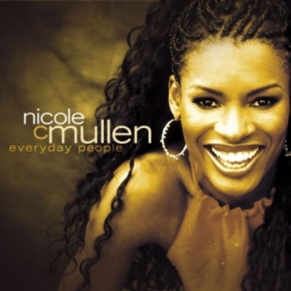 Nicole C. Mullen : Everyday People