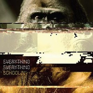 Everything Everything : Schoolin'