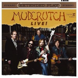 Mudcrutch : Extended Play Live