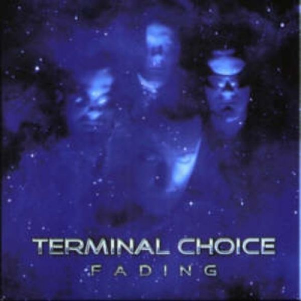 Terminal Choice :  Fading