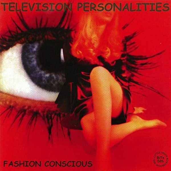 Television Personalities : Fashion Conscious (The Little Teddy Years)