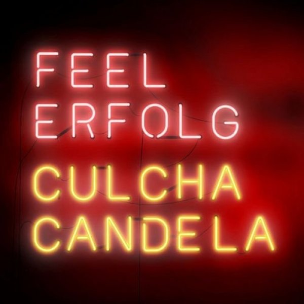 Feel Erfolg (Deluxe Edition) - Culcha Candela