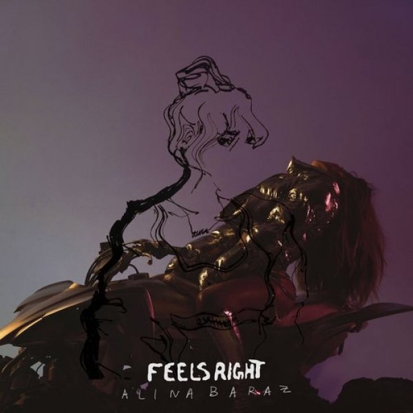 Alina Baraz : Feels Right