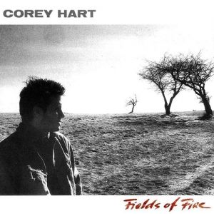 Corey Hart : Fields of Fire