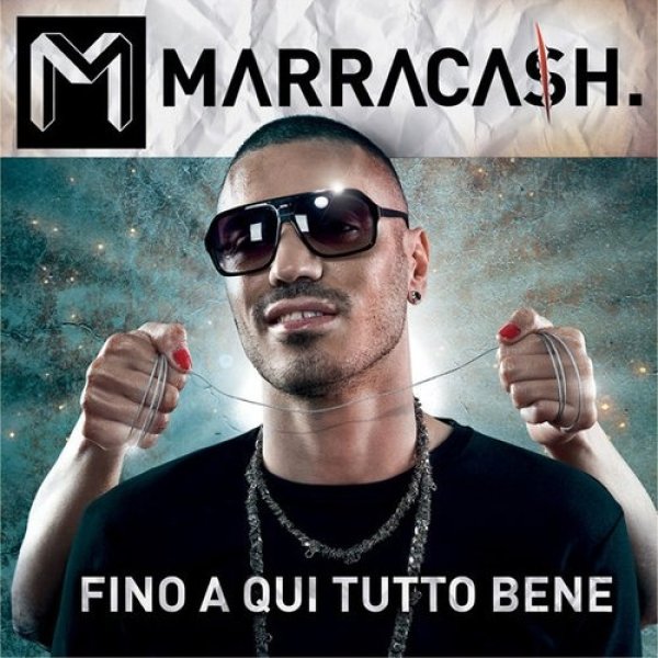 Marracash :  Fino a qui tutto bene